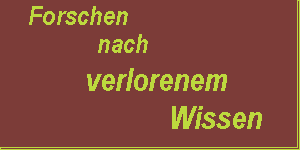 Forschen nach verlorenem Wissen